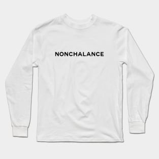 Nonchalance Slogan Long Sleeve T-Shirt